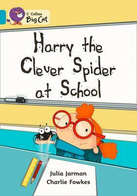 Harry the Clever Spider at School Workbook by Julia Jarman