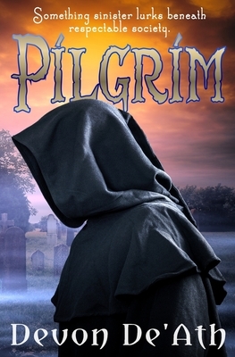 Pilgrim by Devon De'ath