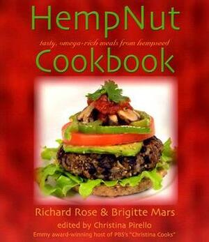 The Hempnut Cookbook: Tasty, Omega-Rich Meals from Hempseed by Brigitte Mars, Richard Rose, Christina Pirello