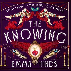 The Knowing by Emma Hinds