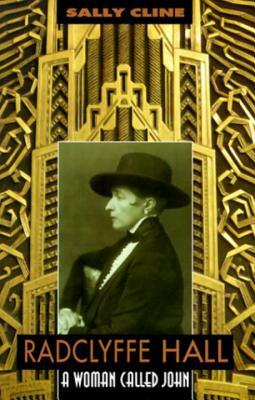 Radclyffe Hall: A Woman Called John by Sally Cline