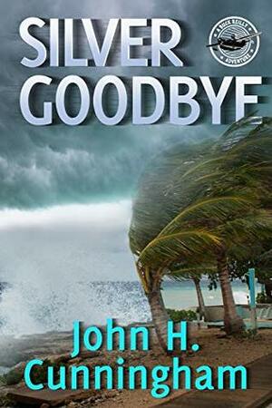 Silver Goodbye by John H. Cunningham