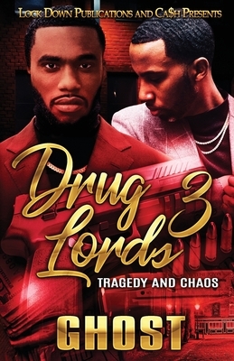 Drug Lords 3: Tragedy and Chaos by Ghost