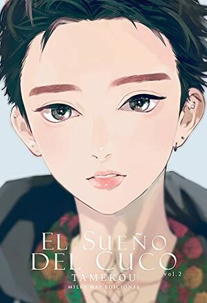 El sueño del cuco, Vol. 2 by Tamekou