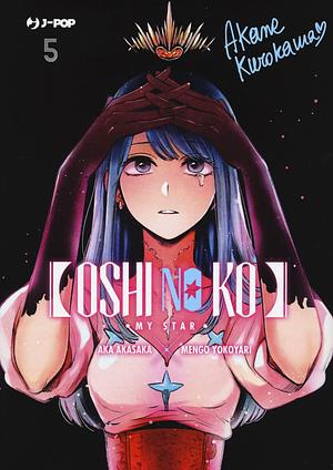 Oshi no Ko - My Star 05 by Aka Akasaka