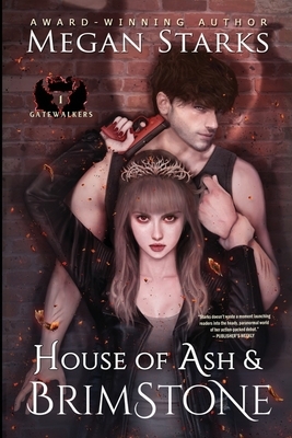 House of Ash & Brimstone by Megan Starks