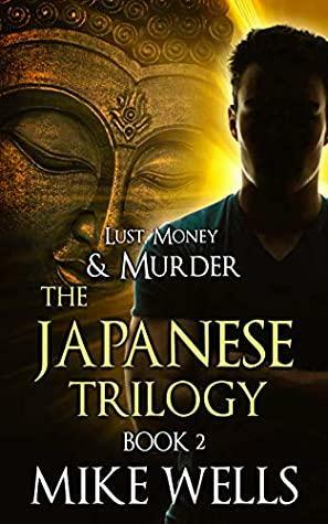 The Japanese Trilogy, Book 2 - The Invisible Manhunt: by Mike Wells