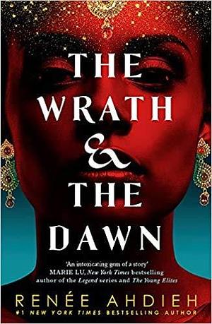 by Renée Ahdieh The Wrath and the Dawn The Wrath and the Dawn Book 1 Paperback - 6 April 2017 by Renée Ahdieh, Renée Ahdieh