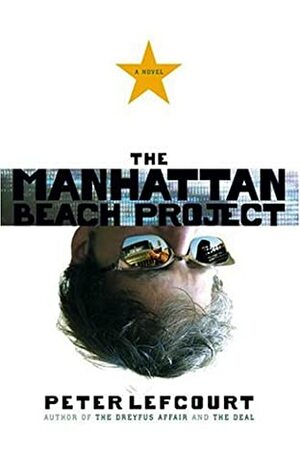 The Manhattan Beach Project by Peter Lefcourt
