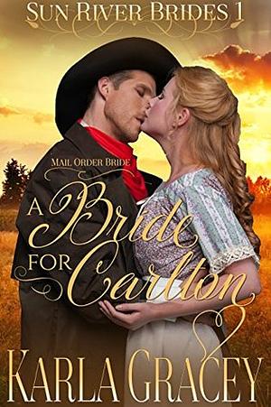 A Bride for Carlton by Karla Gracey