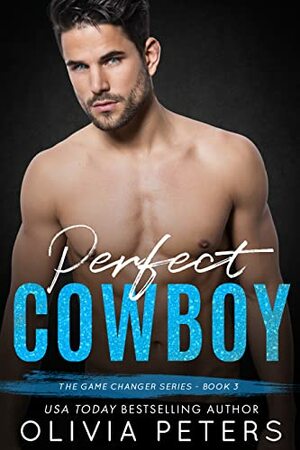 Perfect Cowboy by Olivia Peterson