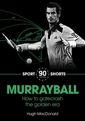 Murrayball: How to Gatecrash the Golden Era (90 Minutes Shorts) by Hugh Macdonald