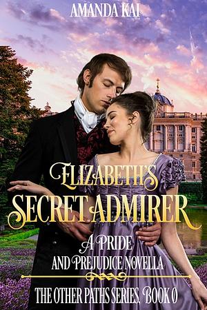 Elizabeth's Secret Admirer by Amanda Kai