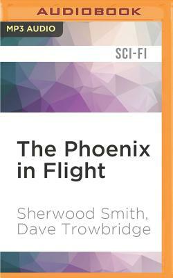 The Phoenix in Flight by Sherwood Smith, Dave Trowbridge