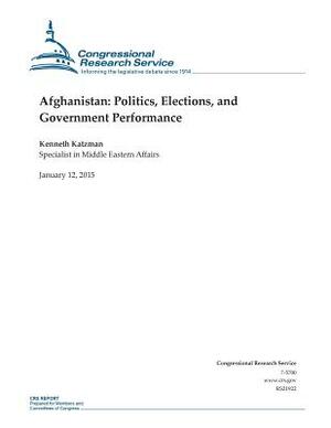 Afghanistan: Politics, Elections, and Government Performance by Congressional Research Service