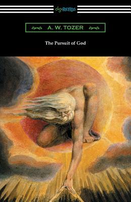 The Pursuit of God by A.W. Tozer