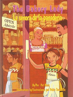 The Bakery Lady/La Señora de La Panadería by Pat Mora