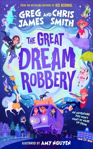 The Great Dream Robbery by Greg James, Chris Smith