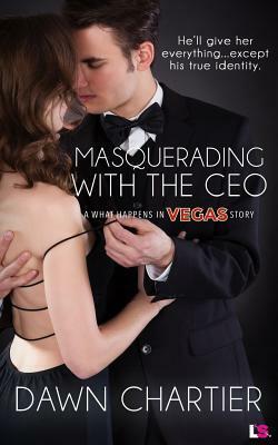 Masquerading with the CEO by Dawn Chartier