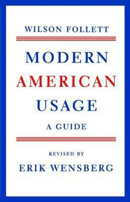 Modern American Usage by Wilson Follett