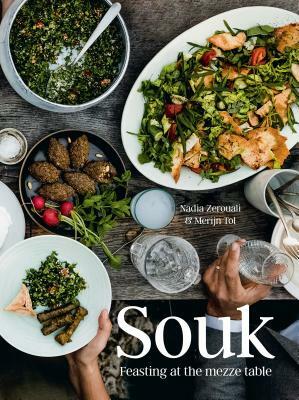 Souk: Feasting at the Mezze Table by Merijn Tol, Nadia Zerouali