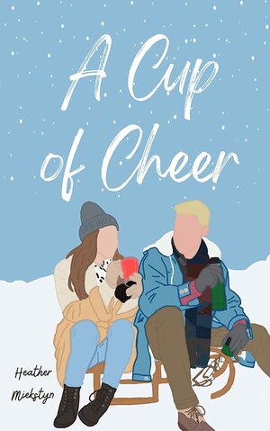 A Cup of Cheer by Heather Miekstyn