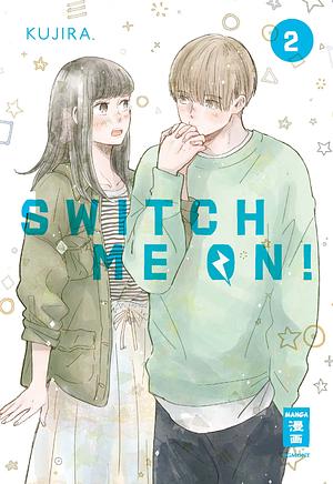 Switch me on! 02 by KUJIRA