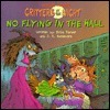 No Flying in the Hall by Erica Farber