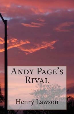 Andy Page's Rival by Henry Lawson
