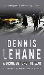 A Drink Before the War by Dennis Lehane