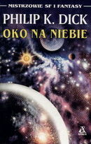 Oko na niebie by Philip K. Dick, Katarzyna Mioduszewicz
