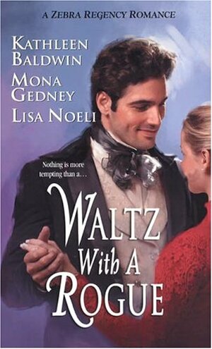 Waltz With A Rogue by Mona K. Gedney