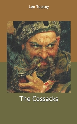 The Cossacks by Leo Tolstoy