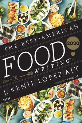 The Best American Food Writing 2020 by J. Kenji López-Alt, Silvia Killingsworth