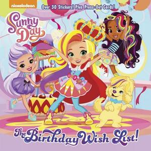 The Birthday Wish List! (Sunny Day) by Mickie Matheis