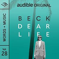 Dear Life: Words + Music | Vol. 28 by Beck