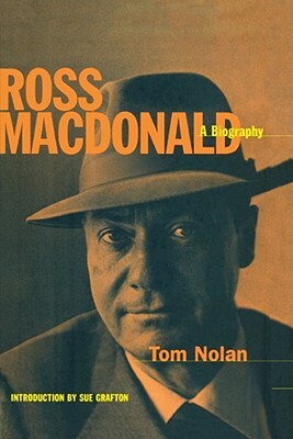Ross MacDonald: A Biography by Tom Nolan