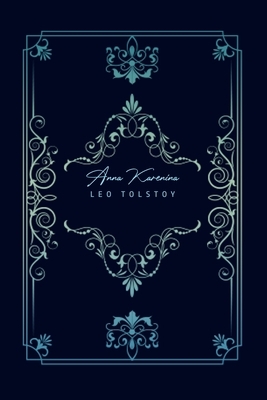 Anna Karenina by Leo Tolstoy