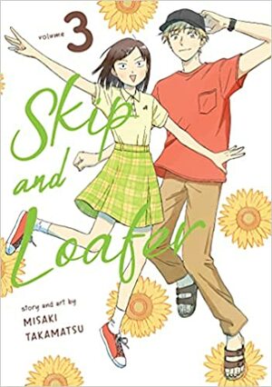 Skip and Loafer, Vol. 3 by Misaki Takamatsu