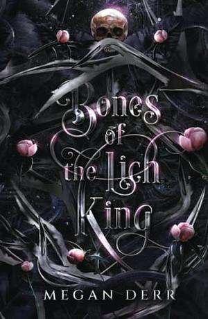 Bones of the Lich King by Megan Derr