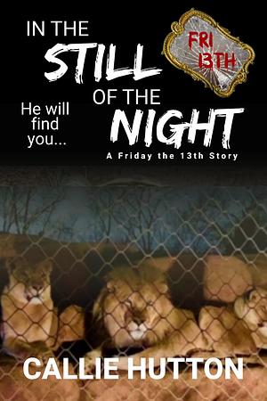 In the Still of the Night by Callie Hutton, Callie Hutton