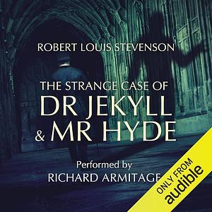 The Strange Case of Dr. Jekyll and Mr. Hyde by Robert Louis Stevenson