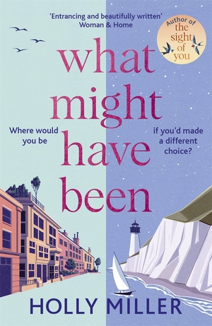 What Might Have Been by Holly Miller