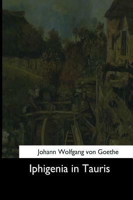 Iphigenia in Tauris by Johann Wolfgang von Goethe