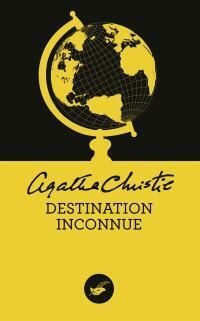 Destination inconnue by Agatha Christie