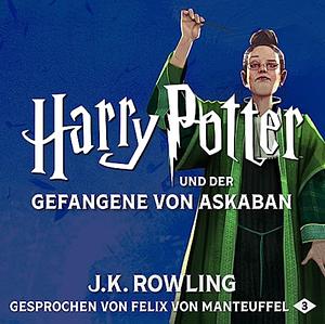 Harry Potter und der Gefangene von Askaban by J.K. Rowling