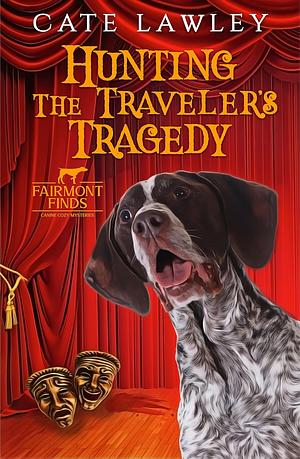 Hunting the Traveler's Tragedy by Cate Lawley