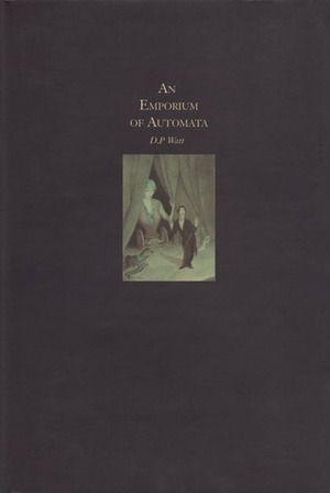 An Emporium of Automata by D.P. Watt