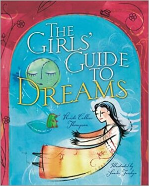 The Girls' Guide to Dreams by Sandie Turchyn, Kristi Collier-Thompson