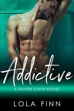 Addictive by Lola Finn